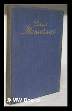 Imagen del vendedor de Portrait Miniatures. Text by Dr. George C. Williamson. Edited by Charles Holme. (Spring number of The Studio, 1910) a la venta por MW Books