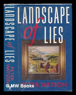 Seller image for Landscape of lies / Peter Watson for sale by MW Books