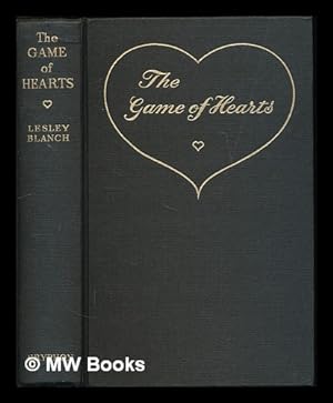 Imagen del vendedor de The game of hearts : Harriette Wilson and her memoirs / selected and edited with an introduction by Lesley Blanch a la venta por MW Books