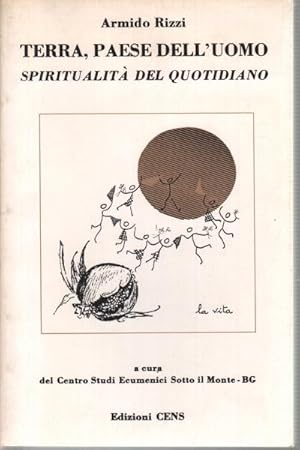 Seller image for Terra, paese dell'uomo Spiritualit del quotidiano for sale by Di Mano in Mano Soc. Coop