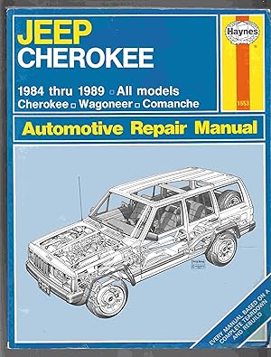 Seller image for Jeep Cherokee & Comanche Automotive Repair Manual 1984 Thru 1989 for sale by Riverwash Books (IOBA)