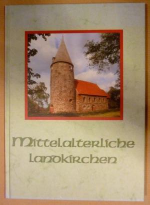 Image du vendeur pour Mittelalterliche Landkirchen mis en vente par Antiquariat Bernhard