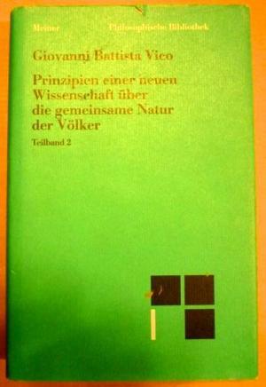 Imagen del vendedor de Prinzipien einer neuen Wissenschaft ber die gemeinsame Natur der Vlker. Teilband 2 (Philosophische Bibliothek Band 418b) a la venta por Antiquariat Bernhard