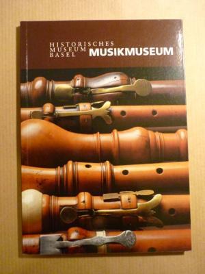 Seller image for Musikmuseum. Historisches Museum Basel. Fhrer durch die Ausstellung for sale by Antiquariat Bernhard