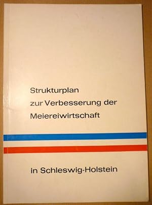 Imagen del vendedor de Strukturplan zur Verbesserung der Meiereiwirtschaft in Schleswig-Holstein (Strukturbild der Meiereiwirtschaft in Schleswig-Holstein; 2) a la venta por Antiquariat Bernhard