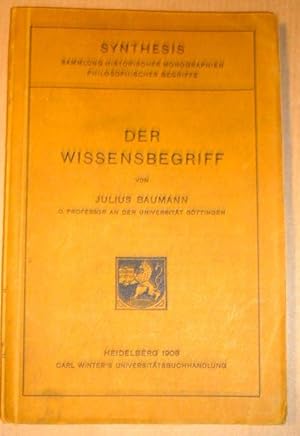 Bild des Verkufers fr Der Wissensbegriff. Eine historisch-philosophische und philosophisch-kritische Monographie zum Verkauf von Antiquariat Bernhard