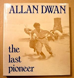 Imagen del vendedor de Allan Dwan. The Last Pioneer (Praeger Film Library) a la venta por Antiquariat Bernhard