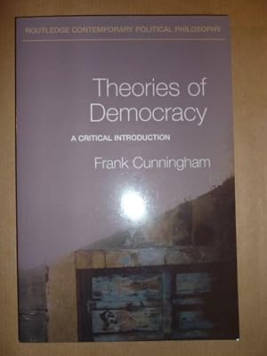 Seller image for Theories of Democracy. A Critical Introduction (Routledge Contemporary Political Philosophy) for sale by Antiquariat Bernhard