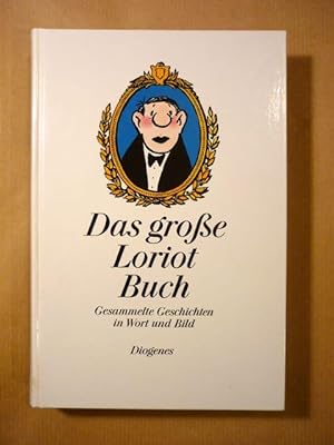 Das grosse Loriot Buch. Gesammelte Geschichten in Wort und Bild