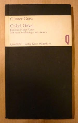 Onkel, Onkel. Ein Spiel in vier Akten. Mit neun Zeichnungen des Autors (Quarthefte; Nr. 4)