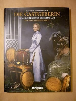 Seller image for Die Gastgeberin. 20 Jahre in bester Gesellschaft. Isa von Hardenberg for sale by Antiquariat Bernhard