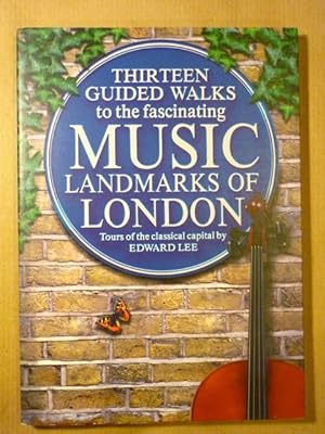 Seller image for Musical London. Thirteen guided walks to the fascinating music landmarks of London. Tours of the classical capital for sale by Antiquariat Bernhard