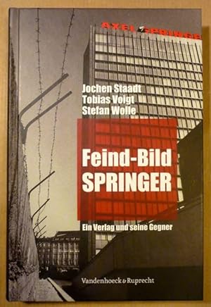 Bild des Verkufers fr Feind-Bild Springer. Ein Verlag und seine Gegner zum Verkauf von Antiquariat Bernhard