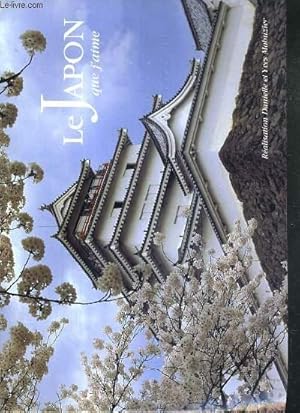 Seller image for LE JAPON QUE J'AIME for sale by Le-Livre