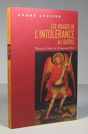 Les visages de l'intolérance au Québec. Textes d'hier et d'aujourd'hui