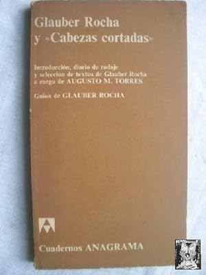 GLAUBER ROCHA Y CABEZAS CORTADAS