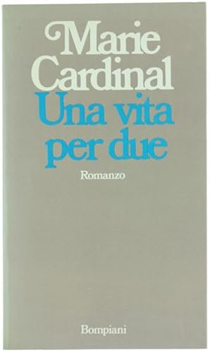 UNA VITA PER DUE. Romanzo.: