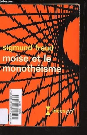 Image du vendeur pour MOISE ET LE MONOTHEISME / COLLECTION IDEES. mis en vente par Le-Livre