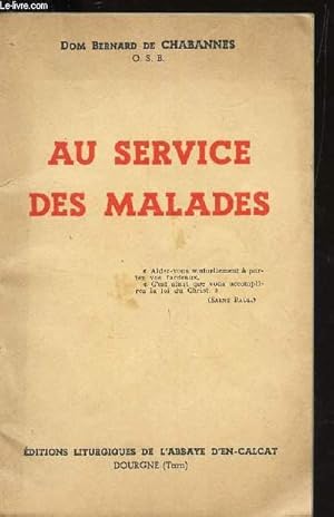 Seller image for AU SERVICE DES MALADES for sale by Le-Livre