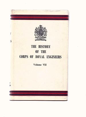 History of the Corps of Royal Engineers Volume VII