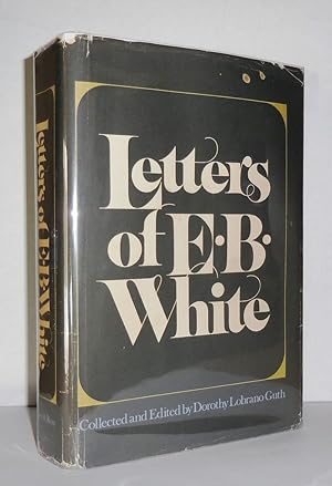 Seller image for LETTERS OF E. B. WHITE for sale by Evolving Lens Bookseller