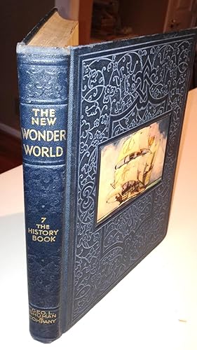 Seller image for New Wonder World, The; A Library of Knowledge: Volume 7 : The History Book . Vol 7 only of 11 volume set for sale by Henry E. Lehrich