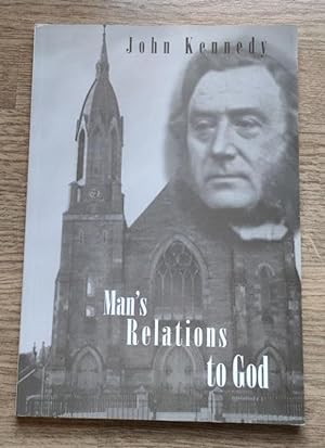 Bild des Verkufers fr Man's Relations to God: Traced in the Light of "The Present Truth" zum Verkauf von Peter & Rachel Reynolds