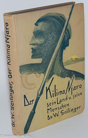 Der Kilimandjaro: sein land und seine menschen, mit 156 abbildungen und vier tafelin nach autochr...