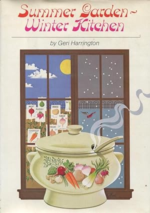 Seller image for Summer Garden, Winter Kitchen: Growing and Cooking the Nourishing Root, by Geri Harrington for sale by Gadzooks! Books!