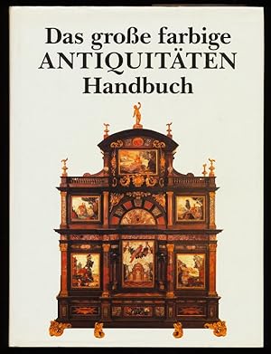 Das grosse farbige Antiquitäten-Handbuch.