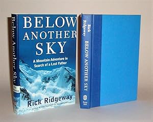 Image du vendeur pour Below Another Sky: A Mountain Adventure in Search of a Lost Father signed copy mis en vente par Azarat Books