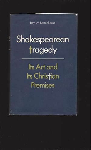 Seller image for Shakespearean Tragedy: Its Art and Its Christian Premises for sale by Rareeclectic