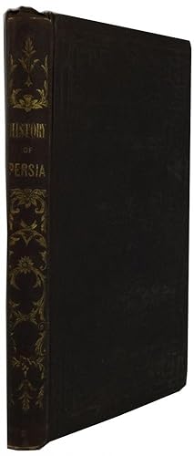 Persia; Containing a Description of the Country, with an Account of Its Government, Laws, and Rel...