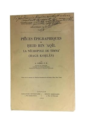 Pieces Epigraphiques de Heid bin Aqil: La Necropole de Timna (Hagr Kohlan)