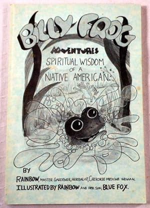 Billy Frog Adventures. Spiritual Widsom of a Native American