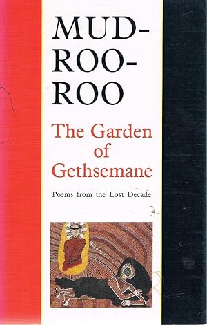 Imagen del vendedor de The Garden of Gethsemane: Poems from the Lost Decade a la venta por Marlowes Books and Music