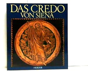 Imagen del vendedor de Das Credo von Siena. a la venta por Antiquariat Ehbrecht - Preis inkl. MwSt.