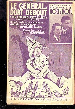 Image du vendeur pour Le Gnral Dort Debout (The General's Fast Asleep) : Paroles Anglaises et Musique De Jimmy Kennedy et Michael Carr, Paroles Francaises De Jean Feline mis en vente par Planet's books