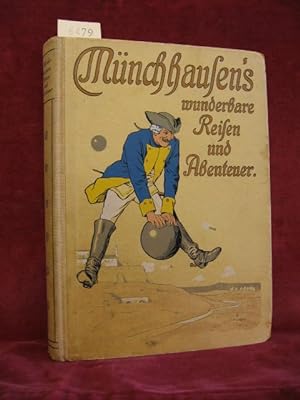 Münchhausens wunderbare Reisen und Abenteuer.