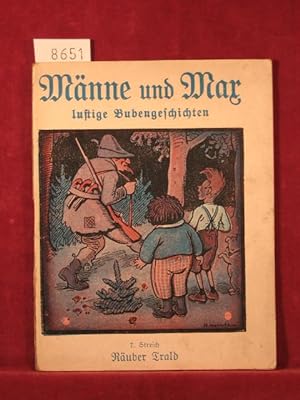 Imagen del vendedor de Mnne und Max lustige Bubengeschichten. 7. Streich (Innentitel 7. Band): Ruber Trald. a la venta por Wolfgang Kohlweyer