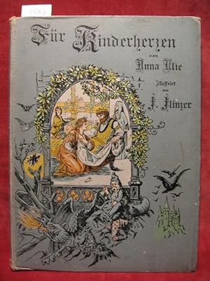 Bild des Verkufers fr Fr Kinderherzen. Geschichten, Mrchen und Lieder von Anna Klie. zum Verkauf von Wolfgang Kohlweyer