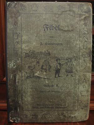 Imagen del vendedor de Fibel. Auf Grund des vereinigten Anschauungs., Sprech-, Schreib- und Leseunterrichts und der Phonetik fr Niedersachsen bearbeitet von J. Kindervater. Ausgabe B. Gemischte Schreiblesemethode. a la venta por Wolfgang Kohlweyer