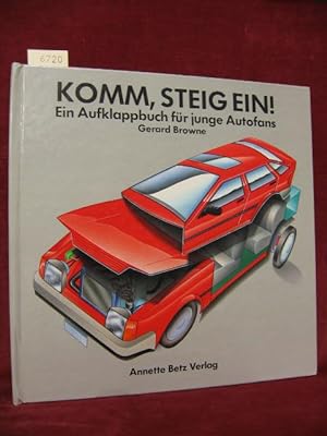 Immagine del venditore per Komm, steig ein! Ein Aufklappbuch fr junge Autofans. venduto da Wolfgang Kohlweyer