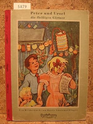 Imagen del vendedor de Peter und Ursel, die fleiigen Grtner. a la venta por Wolfgang Kohlweyer