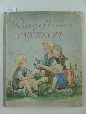 Ringelblume Nickkopf. Ein Wiesenbuch für Kinder die Blumen und Tiere liebhaben, geschrieben und g...
