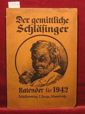 Imagen del vendedor de Der gemittliche Schlsinger. 60. Jahrgang, 1942. (Rbezahlkalender). Kalender fr die Provinz Schlesien. a la venta por Wolfgang Kohlweyer