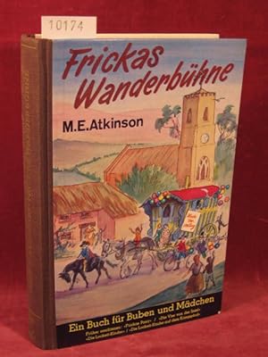 Imagen del vendedor de Frickas Wanderbhne. Eine Geschichte aus England fr Buben und Mdchen. a la venta por Wolfgang Kohlweyer