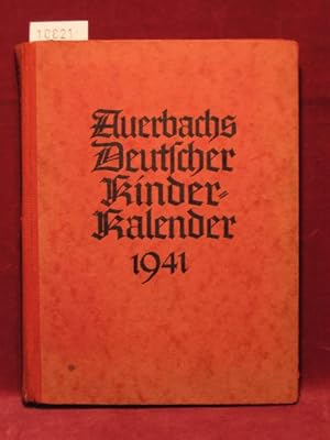 Imagen del vendedor de Auerbach s Kinderkalender: Auerbachs Deutscher Kinder - Kalender auf das Jahr 1941. 59. Jahrgang. Herausgegeben von Albert Sixtus. a la venta por Wolfgang Kohlweyer