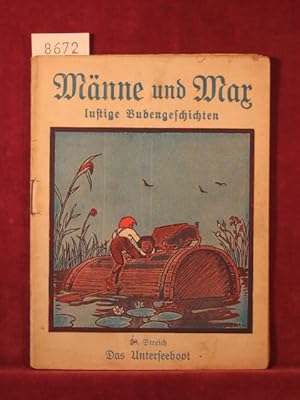 Imagen del vendedor de Mnne und Max lustige Bubengeschichten. 28. Streich (Innentitel 28. Band): Das Unterseeboot. a la venta por Wolfgang Kohlweyer