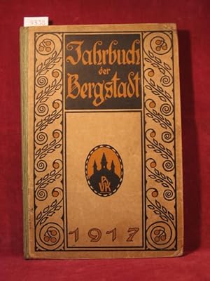 Imagen del vendedor de Jahrbuch der Bergstadt. 1917. Ernstes und Heiteres aus der Bergstadt. Monatsbltter. a la venta por Wolfgang Kohlweyer